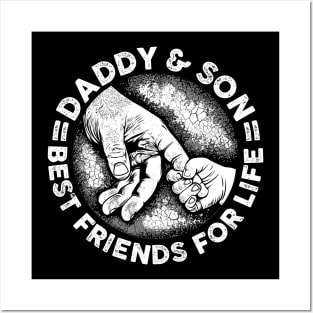 Daddy & Son Best Friend For Life - Gift For Father Posters and Art